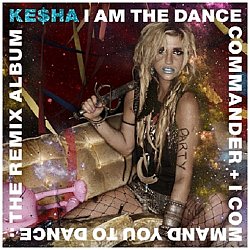 Kesha - I Am Dance Commander & I Commander You To Dance - Volume.ro