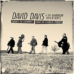 David Davis and The Warrior River Boys - Didn't He Ramble: Songs of Charlie Poole - Volume.ro
