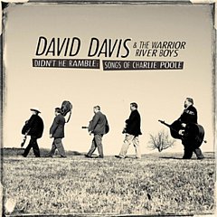 David Davis and The Warrior River Boys - Didn't He Ramble: Songs of Charlie Poole