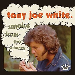 Tony Joe White - Smoke from the Chimney - Volume.ro