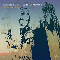 Robert Plant and Alison Krauss - Raise The Roof - Volume.ro