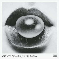 Mo - No Mythologies to Follow - Volume.ro