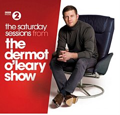 The Saturday Sessions from the Dermot O\'Leary Show CD / Album