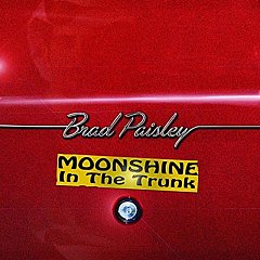 Brad Paisley - Moonshine in the Trunk CD