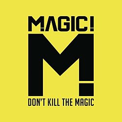 Magic - Don't Kill the Magic - Volume.ro