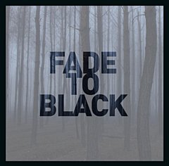 Fade to Black CD / Album