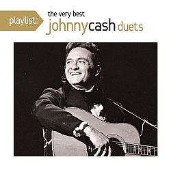 Johnny Cash - Playlist: Very Best Johnny Cash Duets - Volume.ro