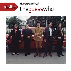 Guess Who - Playlist: Very Best Of The Guess Who - Volume.ro