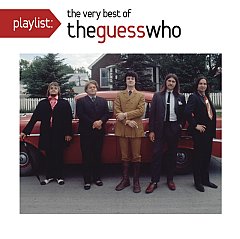 Guess Who - Playlist: Very Best Of The Guess Who