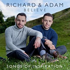 Richard and Adam Believe - Believe - Songs of Inspiration