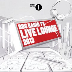 Various Artists - BBC Radio 1's Live Lounge 2013