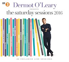Dermot OLeary - Dermot O'Leary Presents the Saturday Sessions 2016