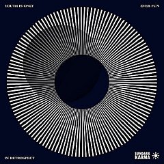 Sundara Karma - Youth Is Only Ever Fun in Retrospect