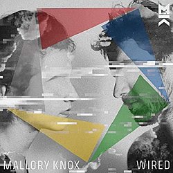 Mallory Knox - Wired - Volume.ro