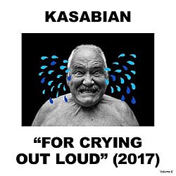 Kasabian - For Crying Out Loud - Volume.ro