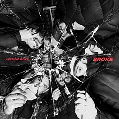 Astroid Boys - Broke