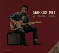 Markus Rill - Getting Into Trouble/20 Years of Gunslinging - Volume.ro