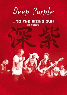 Deep Purple: ...To the Rising Sun in Tokyo 2014 DVD