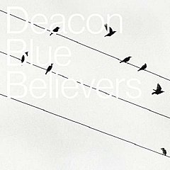 Deacon Blue - Believers