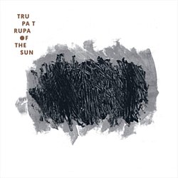 Trupa Trupa - Of the Sun - Volume.ro