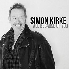 Simon Kirke - All Because of You