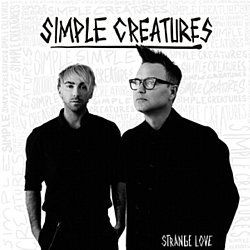 Simple Creatures - Strange Love - Volume.ro