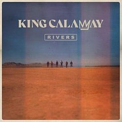 King Calaway - Rivers - Volume.ro