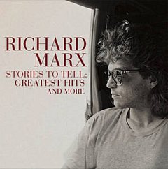 Richard Marx Stories To Tell - Stories to Tell