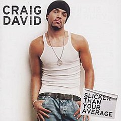 Craig David - Slicker Than Your Average