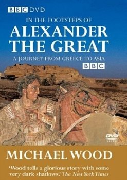 In the Footsteps of Alexander the Great 1997 DVD - Volume.ro