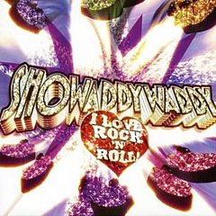 Showaddywaddy - I Love Rock 'N' Roll