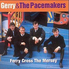 Gerry and The Pacemakers - Ferry Cross the Mersey