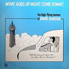 David Gunson - What Goes Up Might Come Down!