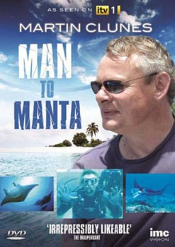 Martin Clunes: Man to Manta 2011 DVD - Volume.ro