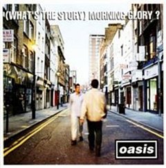 Oasis - (What's the Story) Morning Glory?