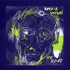 Mr Scruff - Keep It Unreal