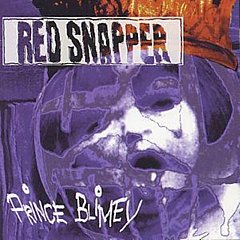 Red Snapper - Prince Blimey CD
