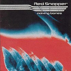Red Snapper - Making Bones