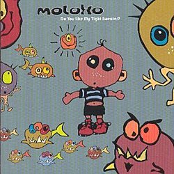 Moloko - Do You Like My Tight Sweater? - Volume.ro