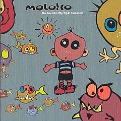 Moloko - Do You Like My Tight Sweater?