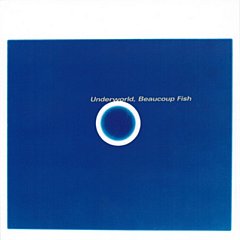 Underworld - Beaucoup Fish