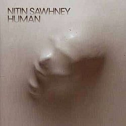 Nitin Sawhney - Human - Volume.ro