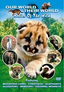 Our World, Their World: Babies of the Wild  DVD - Volume.ro