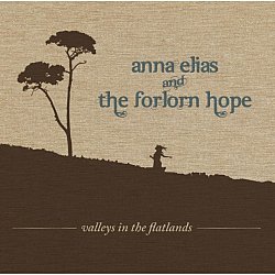 Anna Elias And The Forlorn Hope - Valleys in the Flatlands - Volume.ro