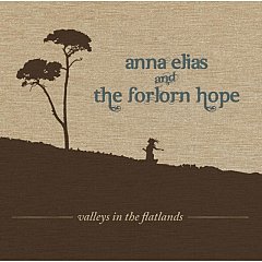 Anna Elias And The Forlorn Hope - Valleys in the Flatlands