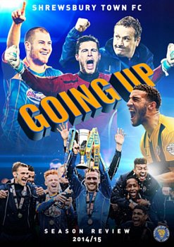 Shrewsbury Town FC: Going Up - Season Review 2014/2015 2015 DVD - Volume.ro