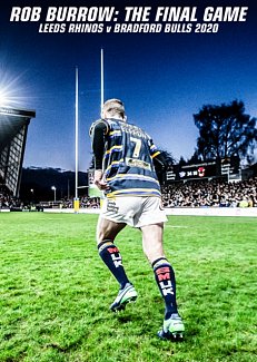 Rob Burrow: The Final Game - Leeds Rhinos Vs Bradford Bulls 2020 2020 DVD