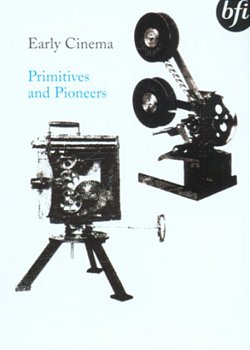 Early Cinema: Primitives and Pioneers 1910 DVD - Volume.ro