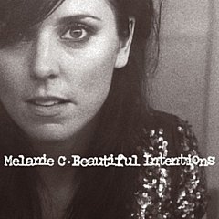 Melanie C - Beautiful Intentions CD