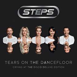 Steps - Tears On the Dancefloor (Crying at the Disco Deluxe Edition) - Volume.ro